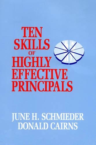 Бумажная книга «Ten Skills of Highly Effective Principals», авторов Дональд Кэрнс, Джун Х. Шмидер - фото №1