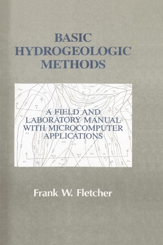 Бумажная книга «Basic Hydrogeologic Methods: A Field and Laboratory Manual with Microcomputer Applications», автор Фрэнк Флетчер - фото №1