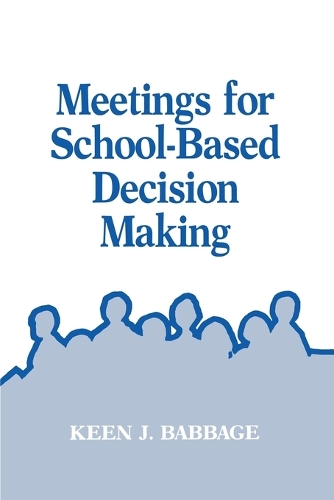 Паперова книга «Meetings for School-Based Decision Making», автор Кін Дж. Беббідж - фото №1