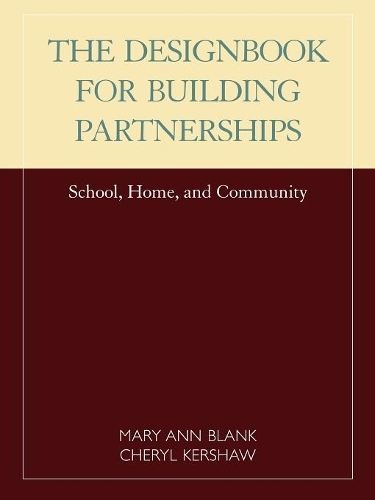Паперова книга «Designbook for Building Partnerships: School, Home, and Community», авторів Шеріл Кершоу, Мері Енн Бланк - фото №1