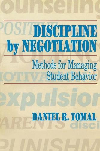 Паперова книга «Discipline by Negotiation: Methods for Managing Student Behavior», автор Деніел Р. Томаль - фото №1