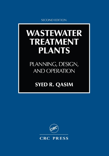 Бумажная книга «Wastewater Treatment Plants: Planning, Design, and Operation, Second Edition», автор Саид Р. Касим - фото №1
