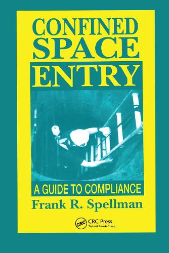 Бумажная книга «Confined Space Entry: Guide to Compliance», автор Фрэнк Р. Спеллман - фото №1