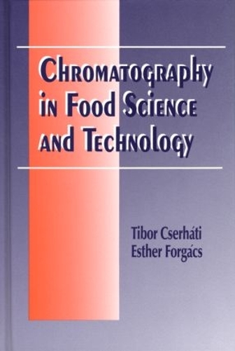 Бумажная книга «Chromatography in Food Science and Technology», авторов Эстер Форгач, Тибор Ксерхати - фото №1