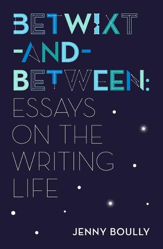 Бумажная книга «Betwixt-and-Between: Essays on the Writing Life», автор Дженни Булли - фото №1