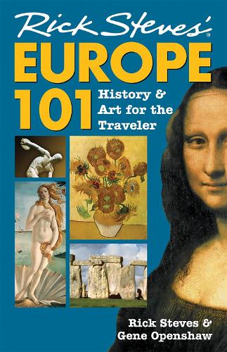 Бумажная книга «Rick Steves' Europe 101: History and Art for the Traveler», авторов Джин Опеншоу, Рик Стивс - фото №1