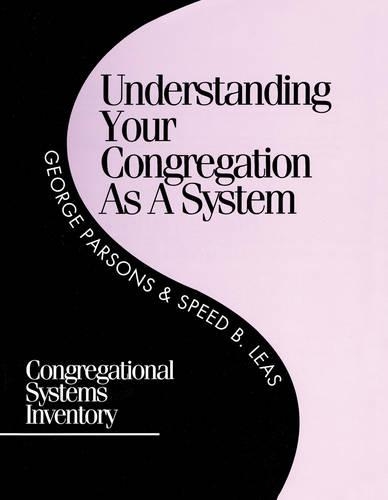 Паперова книга «Understanding Your Congregation as a System: Congregational Systems Inventory», авторів Джордж Д. Парсонс, Спід Б. Ліс - фото №1