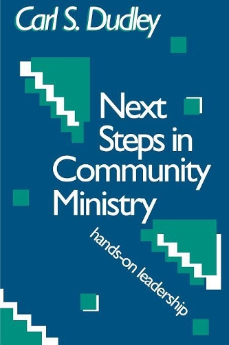 Паперова книга «Next Steps in Community Ministry: Hands-on Leadership», автор Карл С. Дадлі - фото №1
