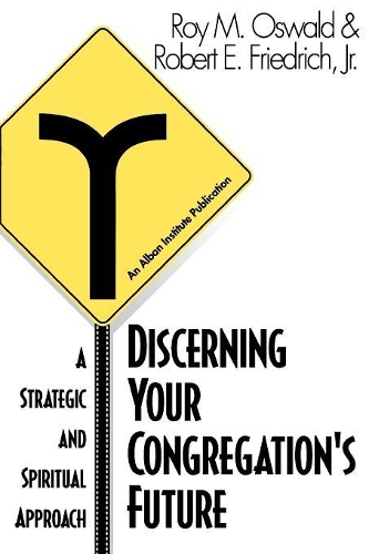 Бумажная книга «Discerning Your Congregation's Future: A Strategic and Spiritual Approach», авторов Роберт Э. Фридрих, Рой М. Освальд - фото №1