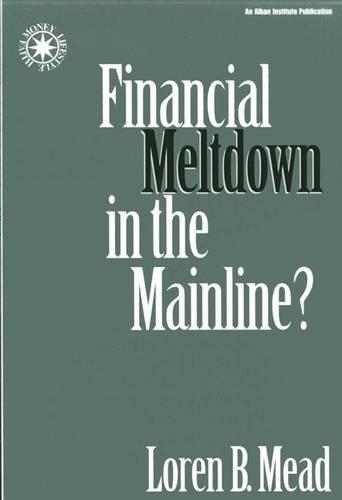 Бумажная книга «Financial Meltdown in the Mainline?», автор Лорен Б. Мид - фото №1