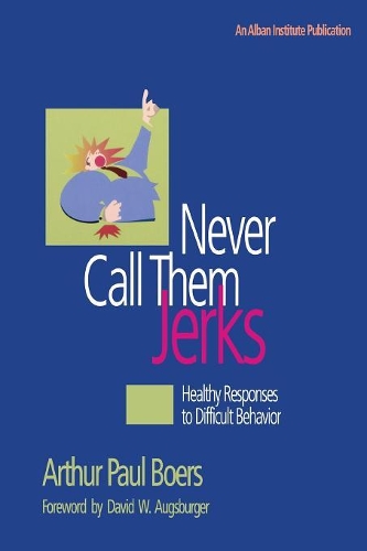 Паперова книга «Never Call Them Jerks», автор Артур Пол Бурс - фото №1