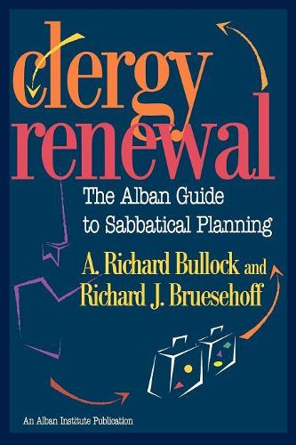 Бумажная книга «Clergy Renewal: The Alban Guide to Sabbatical Planning», автор Ричард Баллок - фото №1