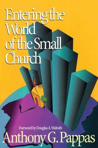 Паперова книга «Entering the World of the Small Church», автор Ентоні Г. Паппас - фото №1