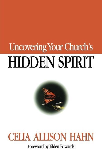 Паперова книга «Uncovering Your Church's Hidden Spirit», автор Селія Еллісон Хан - фото №1
