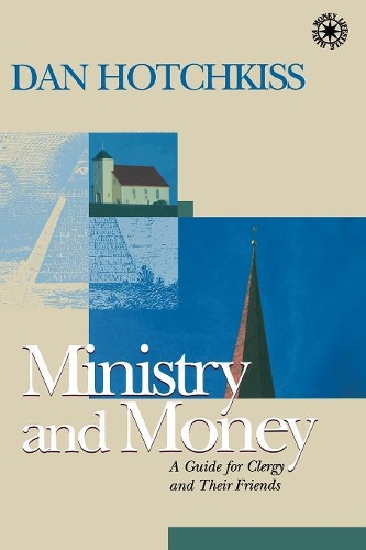 Паперова книга «Ministry and Money: A Guide for Clergy and Their Friends», автор Ден Хотчкісс - фото №1