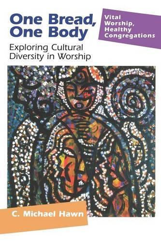 Паперова книга «One Bread, One Body: Exploring Cultural Diversity in Worship», автор К. Майкл Хоун - фото №1