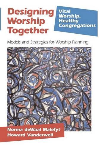 Бумажная книга «Designing Worship Together: Models And Strategies For Worship Planning», автор Говард Вандервелл - фото №1
