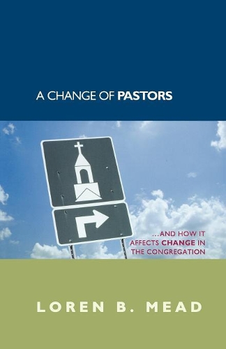 Паперова книга «A Change of Pastors ... and How it Affects Change in the Congregation», автор Лорен Б. Мід - фото №1