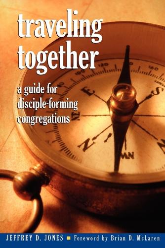 Паперова книга «Traveling Together: A Guide for Disciple-Forming Congregations», автор Джеффрі Д. Джонс - фото №1