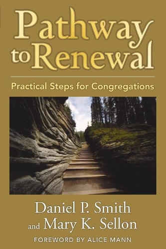 Паперова книга «Pathway to Renewal: Practical Steps for Congregations», авторів Деніел П. Сміт, Мері К. Селлон - фото №1