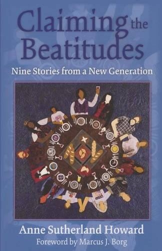 Бумажная книга «Claiming the Beatitudes: Nine Stories from a New Generation», автор Энн Сазерленд Ховард - фото №1