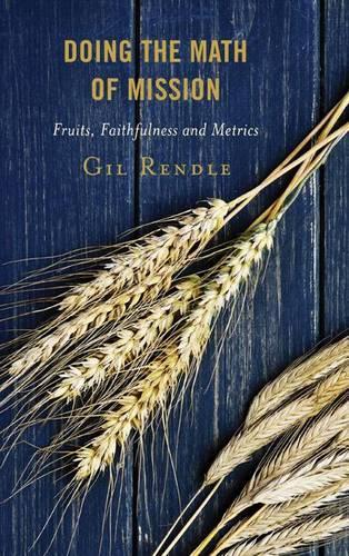Бумажная книга «Doing the Math of Mission: Fruits, Faithfulness, and Metrics», автор Гил Рендл - фото №1
