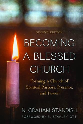 Бумажная книга «Becoming a Blessed Church: Forming a Church of Spiritual Purpose, Presence, and Power», автор Н. Грэм Стэндиш - фото №1