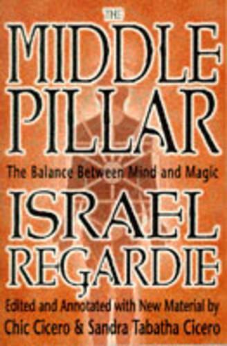 Бумажная книга «The Middle Pillar: The Balance Between Mind and Magic», автор Израэль Регарди - фото №1
