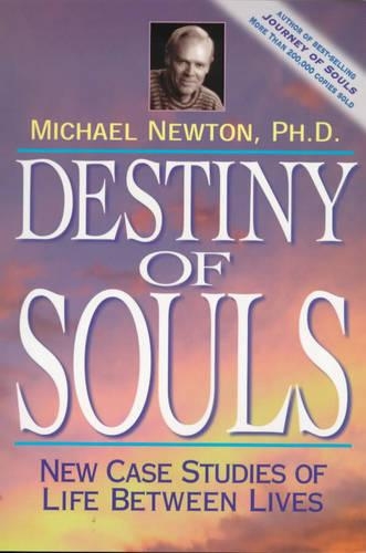 Паперова книга «Destiny of Souls: New Case Studies of Life Between Lives», автор Майкл Ньютон - фото №1