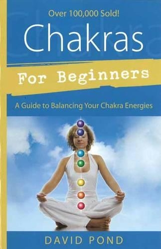 Бумажная книга «Chakras for Beginners: A Guide to Balancing Your Chakra Energies», автор Дэвид Понд - фото №1