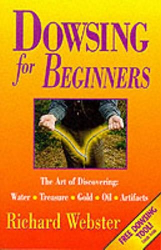 Паперова книга «Dowsing for Beginners: The Art of Discovering Water, Treasure, Gold, Oil, Artifacts», автор Рiчард Вебстер - фото №1