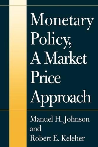 Паперова книга «Monetary Policy, A Market Price Approach», авторів Мануель Х. Джонсон, Роберт Келехер - фото №1