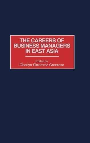 Бумажная книга «The Careers of Business Managers in East Asia», автор Черлин С. Гранроуз - фото №1