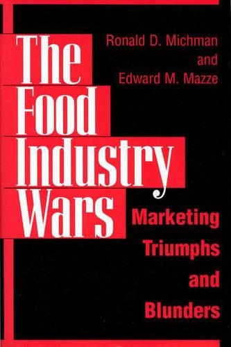 Паперова книга «The Food Industry Wars: Marketing Triumphs and Blunders», авторів Едвард М. Маззе, Рональд Д. Мічман - фото №1