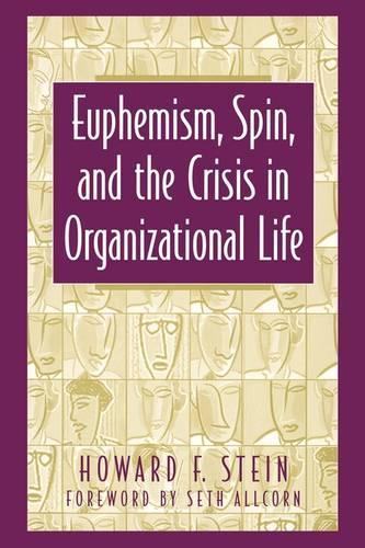 Бумажная книга «Euphemism, Spin, and the Crisis in Organizational Life», автор Говард Ф. Стайн - фото №1