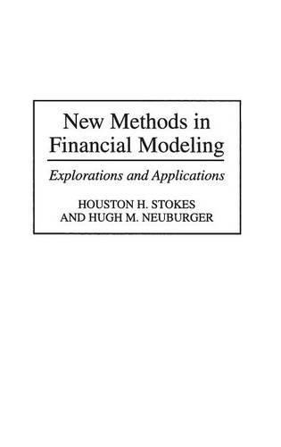 Паперова книга «New Methods in Financial Modeling: Explorations and Applications», авторів Х'юстон Х. Стоукс, Г'ю Нойбургер - фото №1