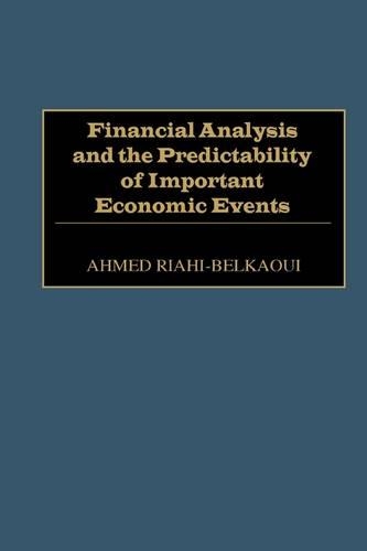 Бумажная книга «Financial Analysis and the Predictability of Important Economic Events», автор Ахмед Риахи-Белкауи - фото №1