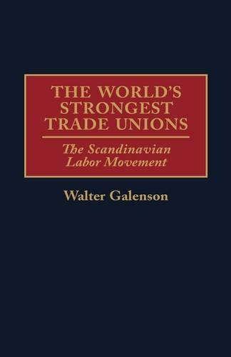 Бумажная книга «The World's Strongest Trade Unions: The Scandinavian Labor Movement», автор Вальтер Галенсон - фото №1