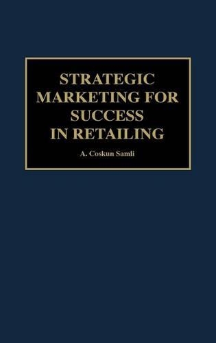 Бумажная книга «Strategic Marketing for Success in Retailing», автор А. Коскун Самли - фото №1