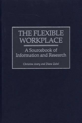 Паперова книга «The Flexible Workplace: A Sourcebook of Information and Research», авторів Кристин Эйвери, Діана Зейбел - фото №1