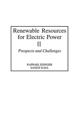 Паперова книга «Renewable Resources for Electric Power: Prospects and Challenges», авторів Рафаель Едінгер, Санджай Каул - фото №1