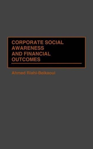 Паперова книга «Corporate Social Awareness and Financial Outcomes», автор Ахмед Ріахі-Белкауї - фото №1