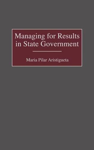 Бумажная книга «Managing for Results in State Government», автор Мария П. Аристигета - фото №1