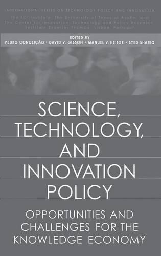 Бумажная книга «Science, Technology, and Innovation Policy: Opportunities and Challenges for the Knowledge Economy», авторов Дэвид В. Гибсон, Мануэль В. Хейтор, Педро Консейсао, Саид Шарик - фото №1