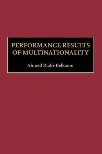 Бумажная книга «Performance Results of Multinationality», автор Ахмед Риахи-Белкауи - фото №1