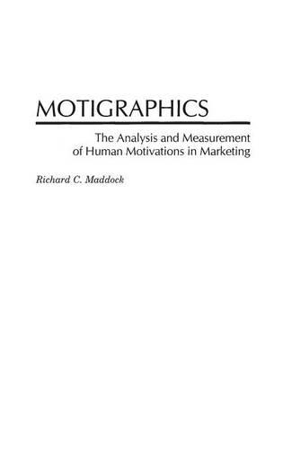 Паперова книга «Motigraphics: The Analysis and Measurement of Human Motivations in Marketing», автор Річард К. Меддок - фото №1