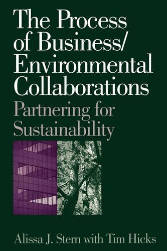Бумажная книга «The Process of Business/Environmental Collaborations: Partnering for Sustainability», авторов Алисса Дж. Стерн, Тим Хикс - фото №1