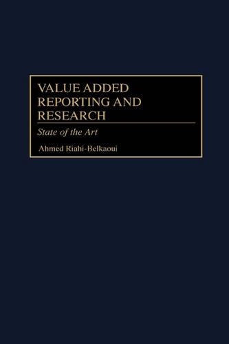 Бумажная книга «Value Added Reporting and Research: State of the Art», автор Ахмед Риахи-Белкауи - фото №1