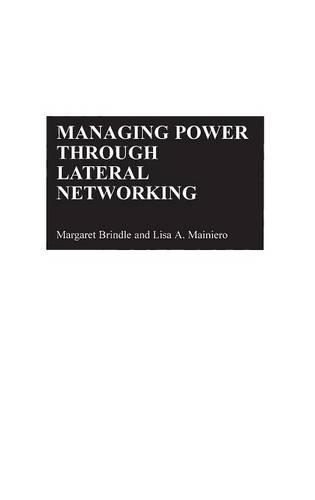Паперова книга «Managing Power Through Lateral Networking», авторів Ліза Майньєро, Маргарет К. Бріндл - фото №1