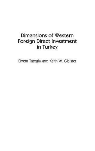 Бумажная книга «Dimensions of Western Foreign Direct Investment in Turkey», авторов Экрем Татоглу, Кит В. Глейстер - фото №1